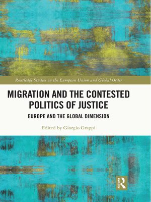 cover image of Migration and the Contested Politics of Justice